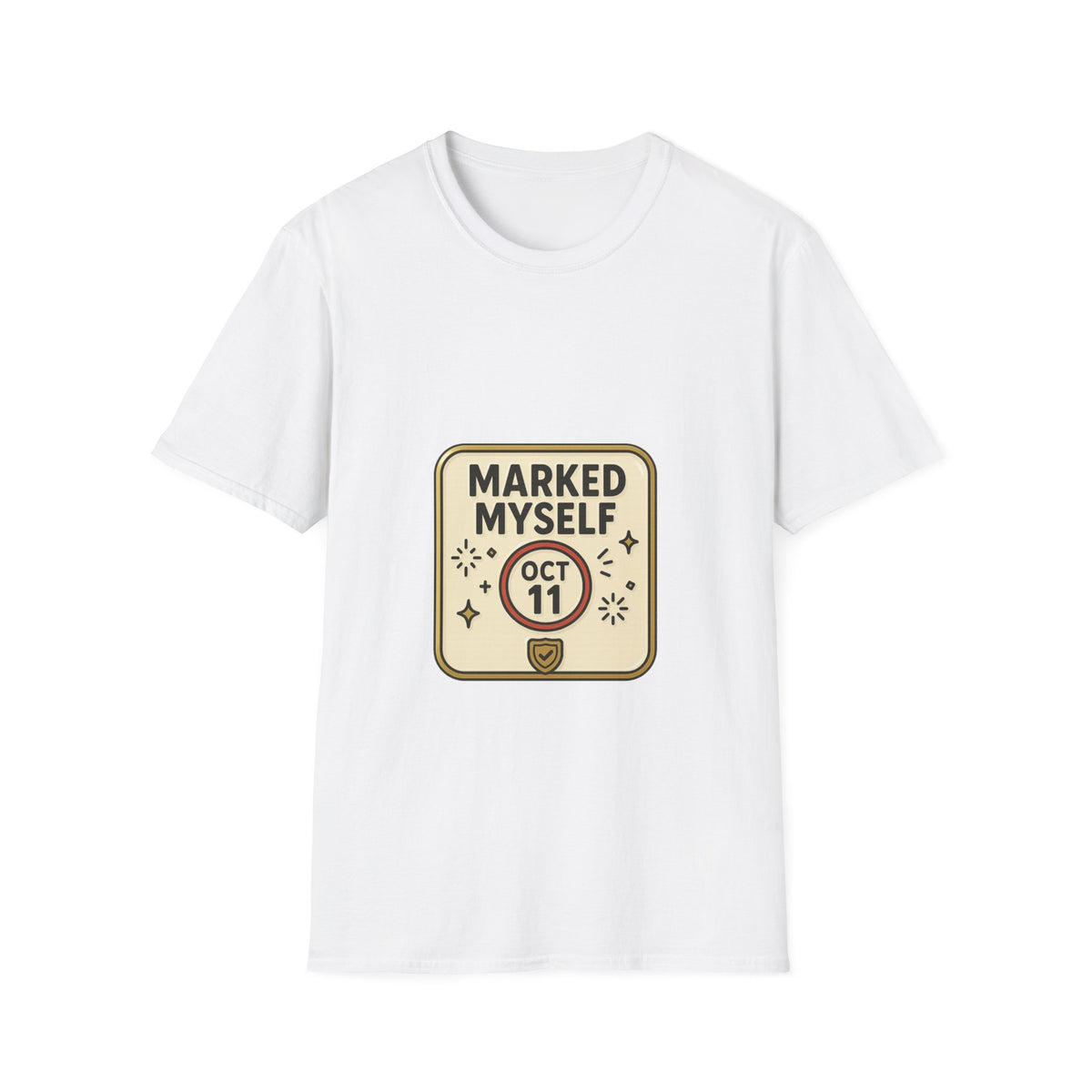 Marked Myself Oct 11 Badge T-Shirt — Minimalist Anniversary/Reminder Tee - Trending Now - October 2026