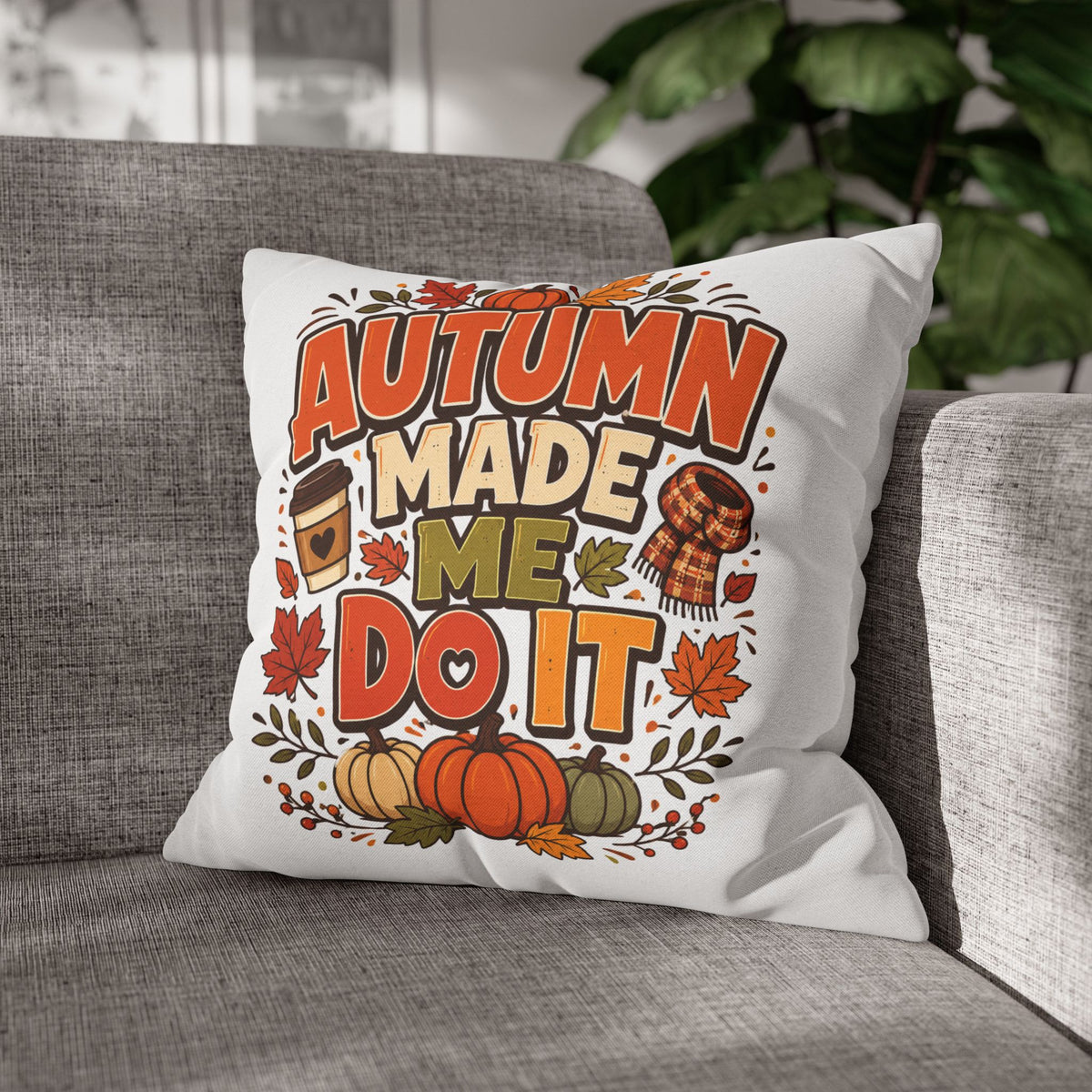 Thanksgiving Autumn Made Me Do It Throw Pillow