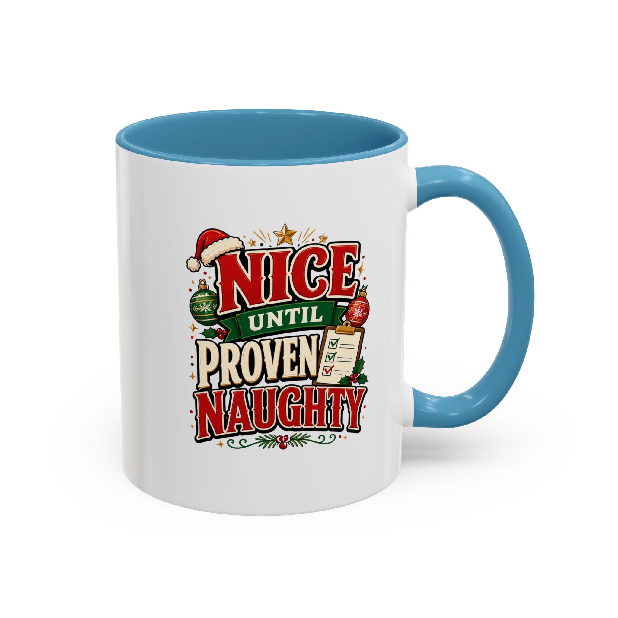 Accent Coffee Mug Nice Until Proven Naughty