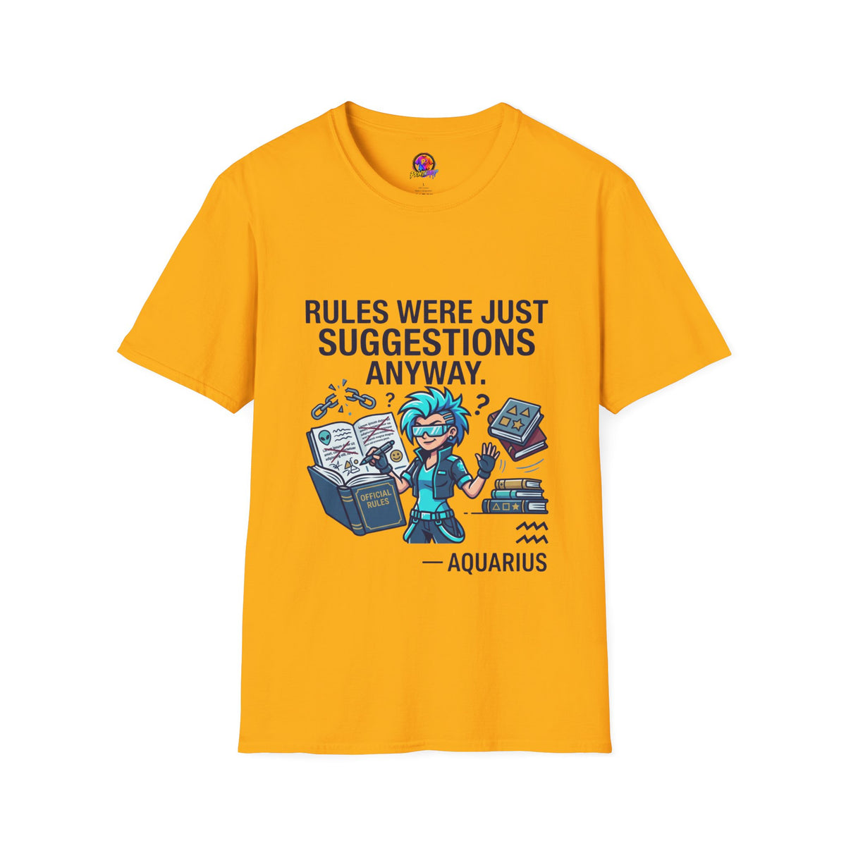 Aquarius Zodiac T‑Shirt — "Rules Were Just Suggestions Anyway" Graphic Tee