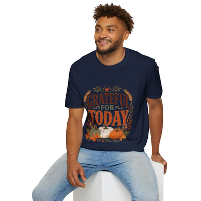 Grateful For Today T-Shirt — Fall Pumpkin Thanksgiving Casual Tee