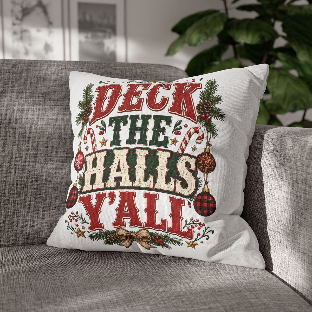 Christmas Pillowcase— "Deck the Halls Y'All" Decorative Throw Pillowcase