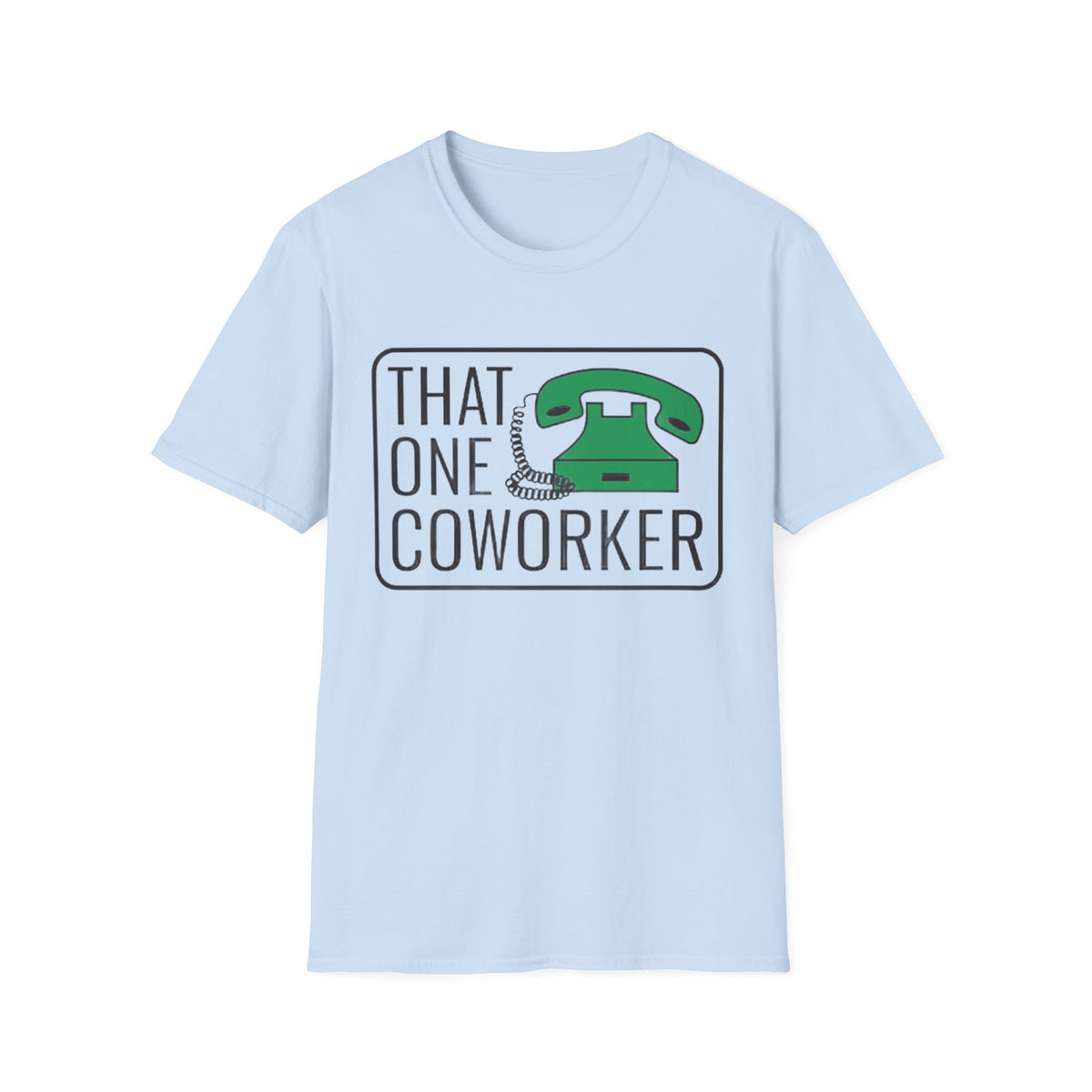That One Coworker T-Shirt — Funny Retro Phone Office Tee - Trending Now - August 2026