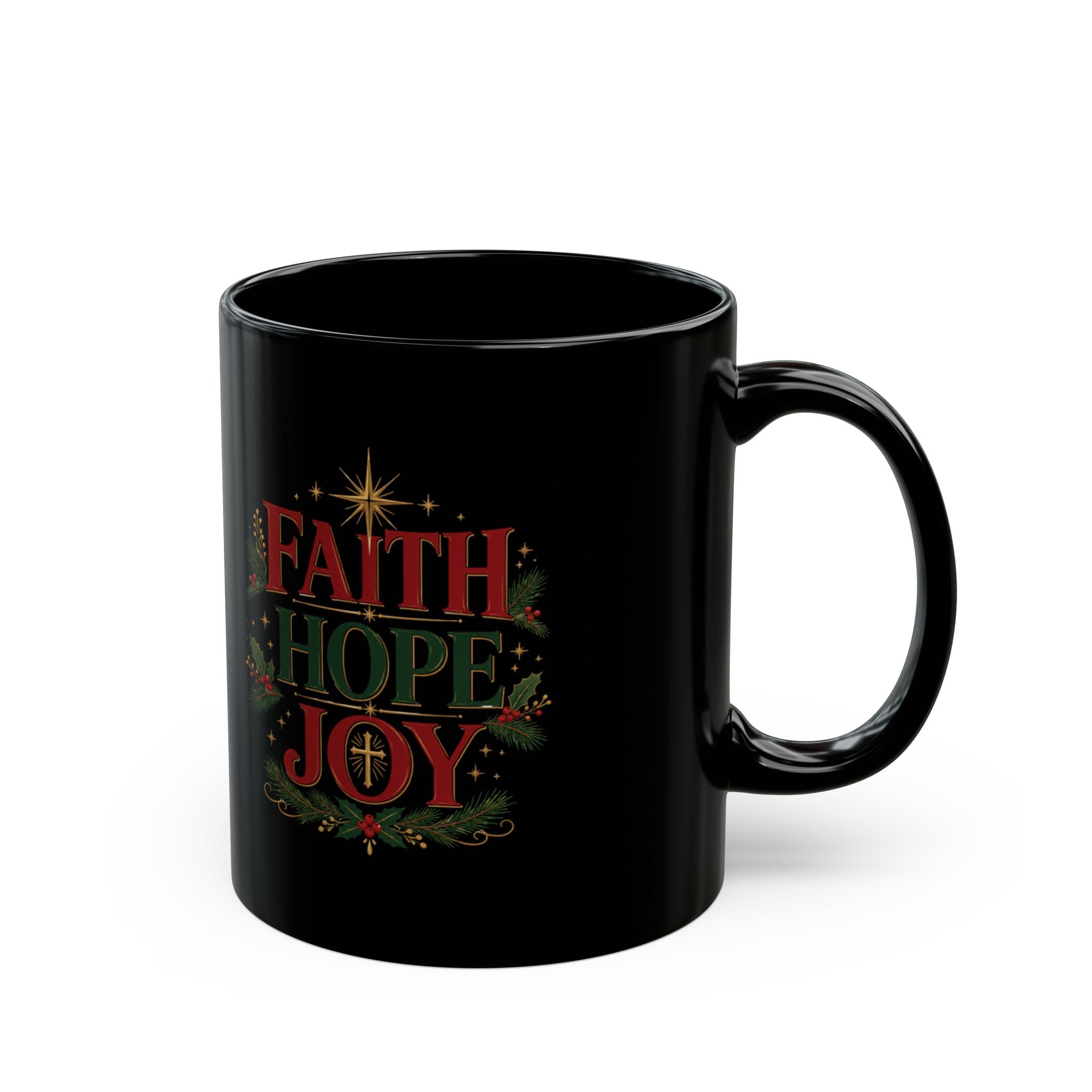 Faith Hope Joy Christmas Mug — Black 11oz  Holiday Coffee Cup