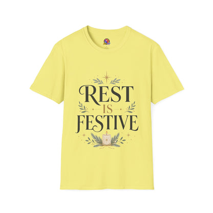 Rest Is Festive T-Shirt — Holiday Cozy Graphic Tee