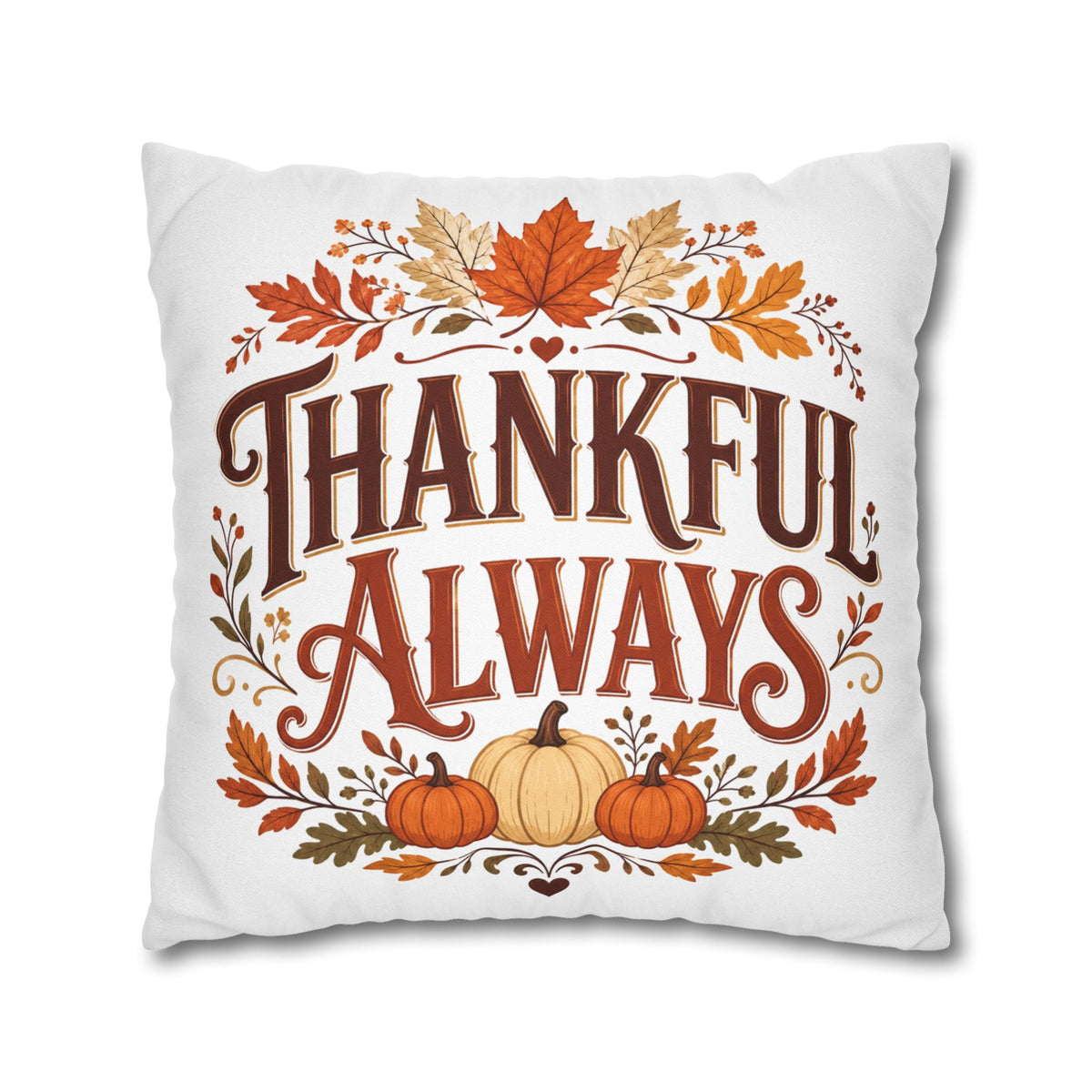 Thanksgiving Thankful Always Throw Pillowcase — Autumn Pumpkin & Leaf Thanksgiving Decor