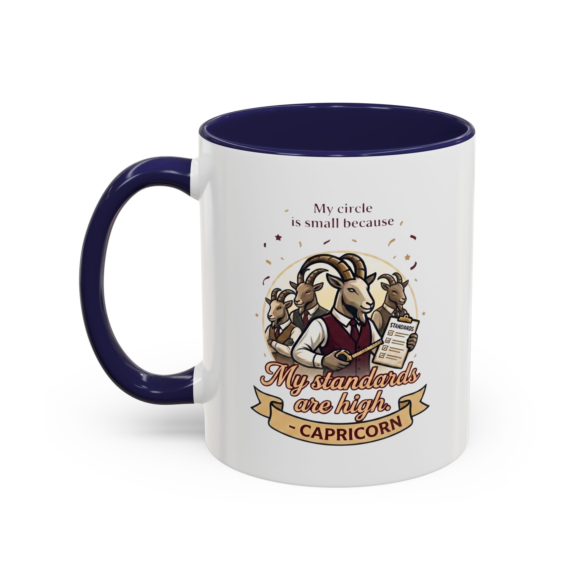 Capricorn Coffee Mug — "My Standards Are High" Zodiac Accent Mug (11/15oz)