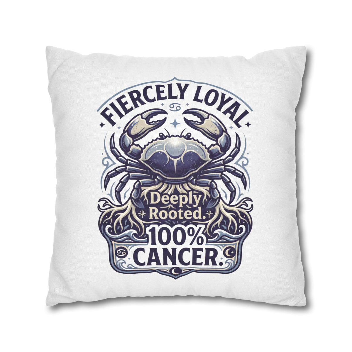 Cancer Zodiac Crab Pillowcase - "Fiercely Loyal, Deeply Rooted" Throw Pillow