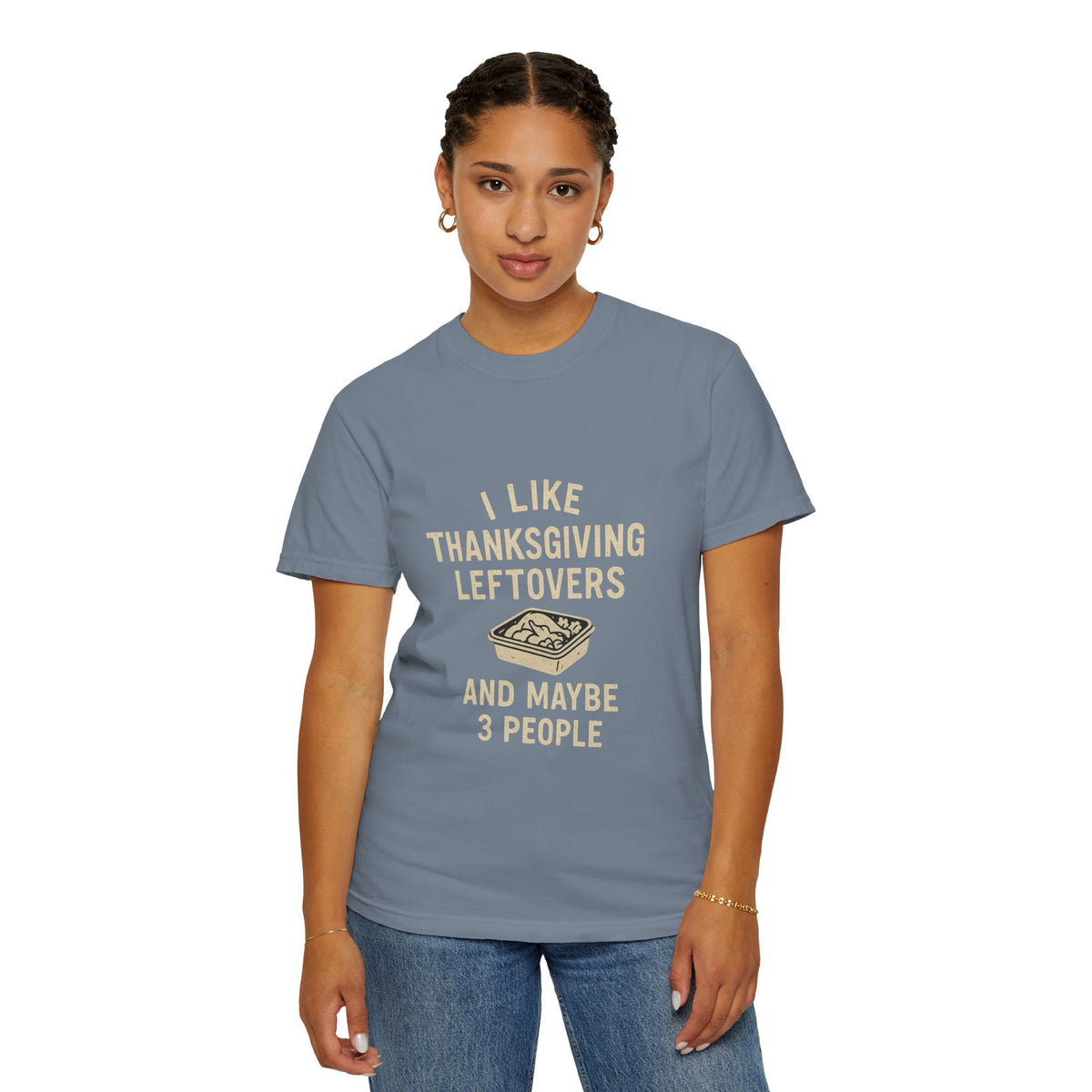 Thanksgiving Leftovers T-Shirt — "I Like Thanksgiving Leftovers and Maybe 3 People" - Trending Now - October 2026