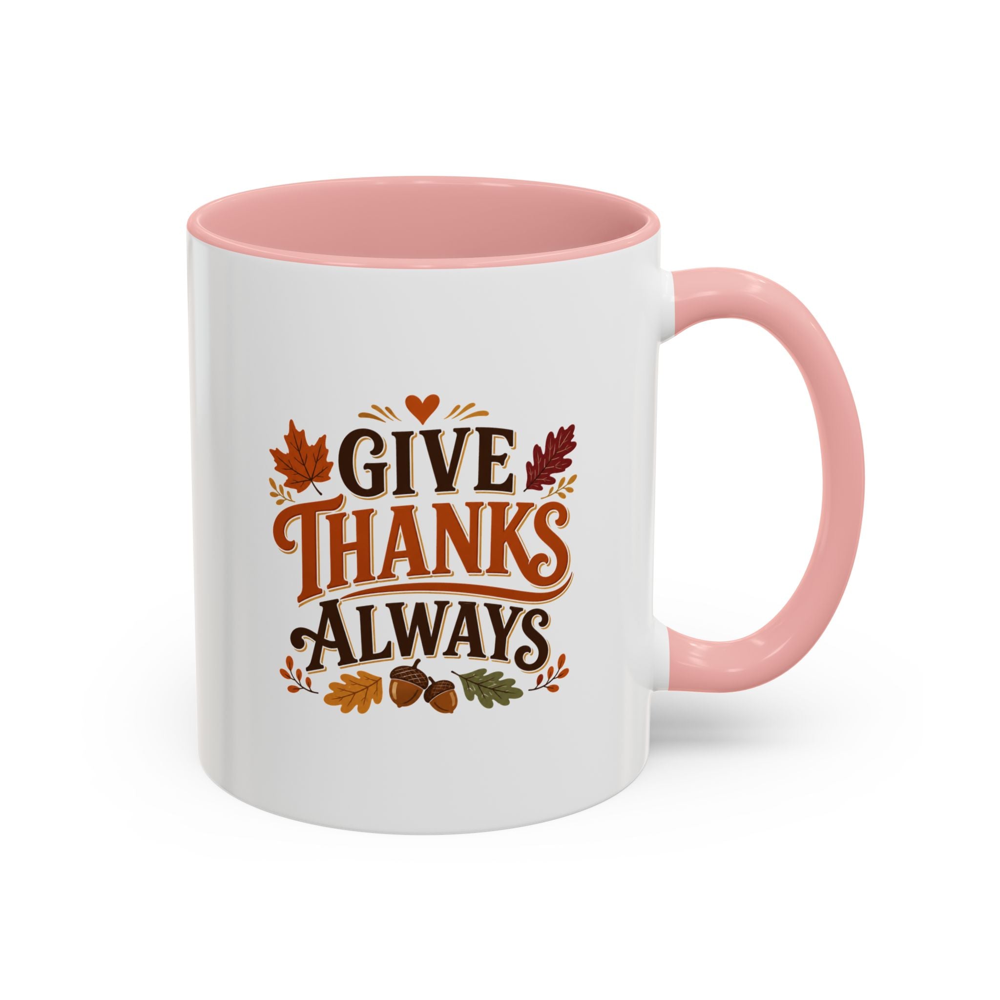 Thanksgiving Mug Give Thanks Always Accent Coffee Mug — Thanksgiving Autumn Ceramic Mug