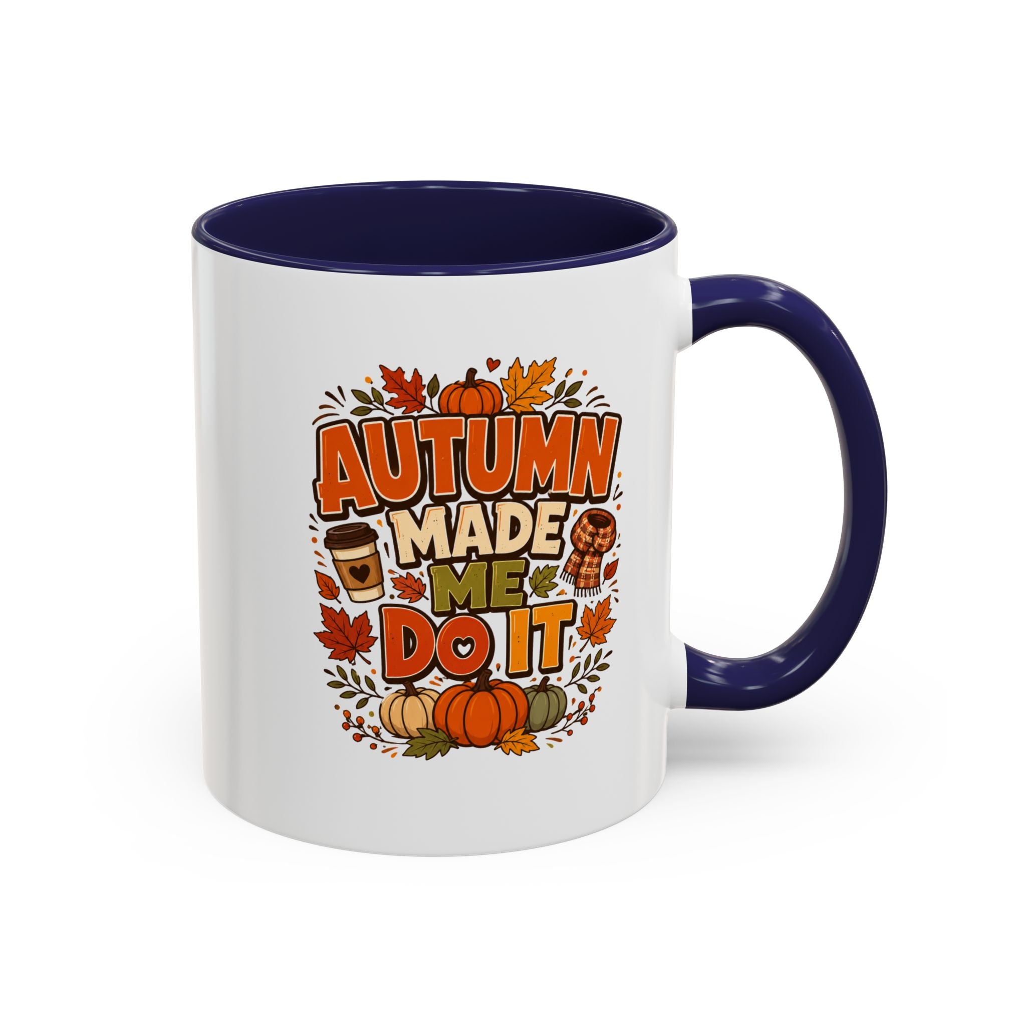 Thanksgiving Mug Autumn Made Me Do It Coffee Mug