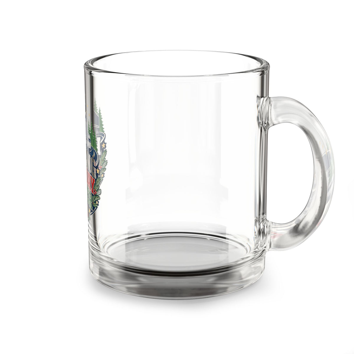 Modern Day Christmas Glass Mug  10oz  Glass Mug — "Hauling Holiday Cheer" Trucker Christmas Coffee Mug