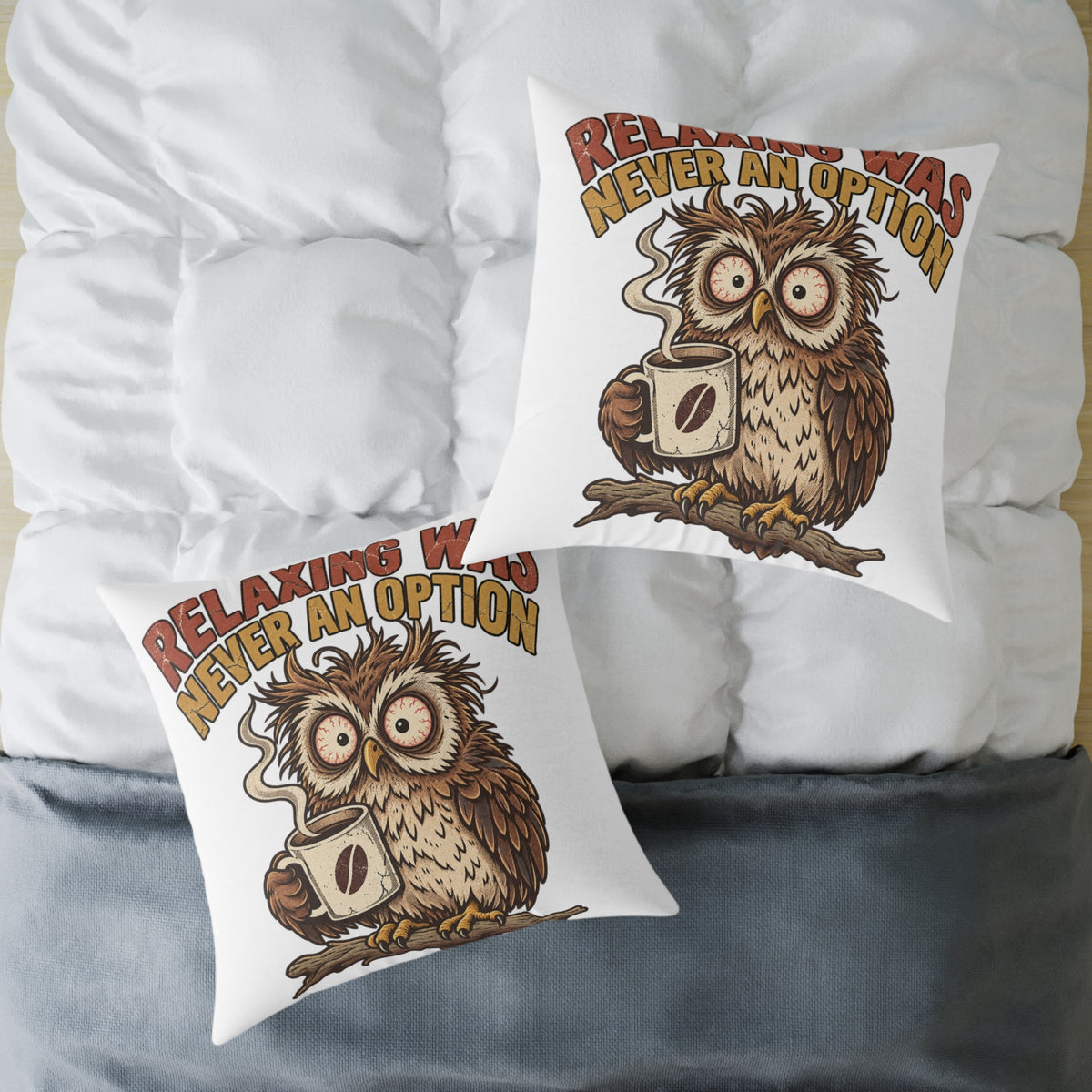 Relentless Was Never An Option Owl Coffee Funny  Throw Pillow