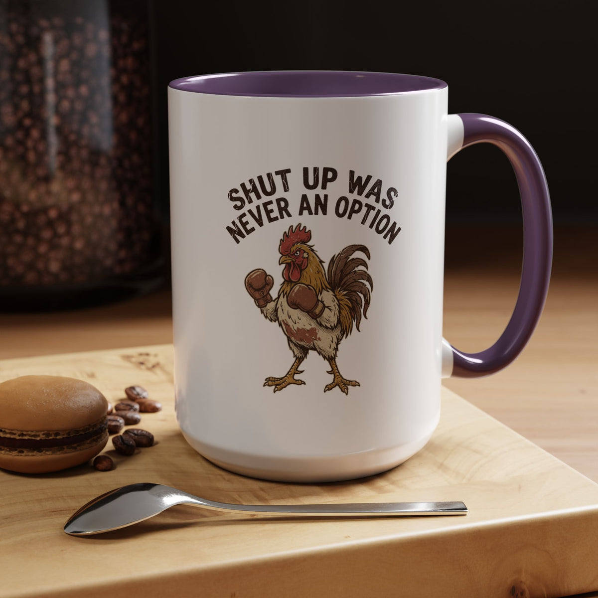 "Shut Up Was Never An Option" Funny And Witty Accent Coffee Mug (11, 15oz)