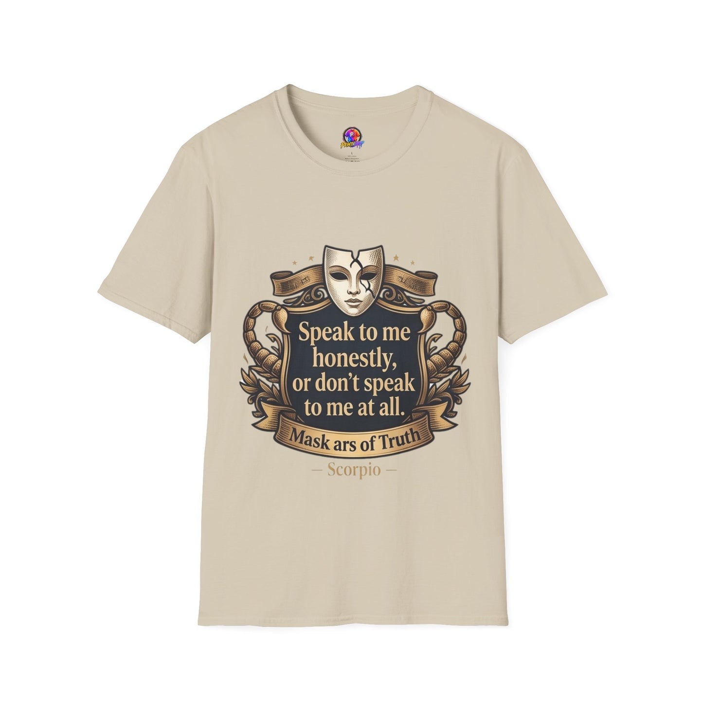 Speak to Me Mask T‑Shirt — 'Speak to me honestly...' Zodiac Scorpio Graphic Tee