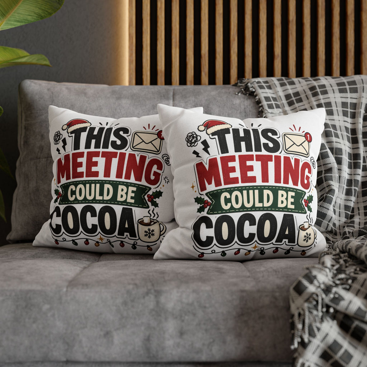Holiday Throw Pillowcase - Modern Day Christmas "This Meeting Could Be Cocoa" Funny Christmas Office Pillow