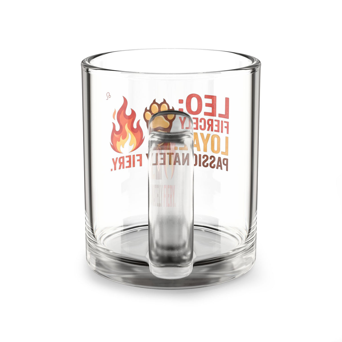 Leo Zodiac Glass Mug — "Fiercely Loyal, Passionately Fiery" 10oz