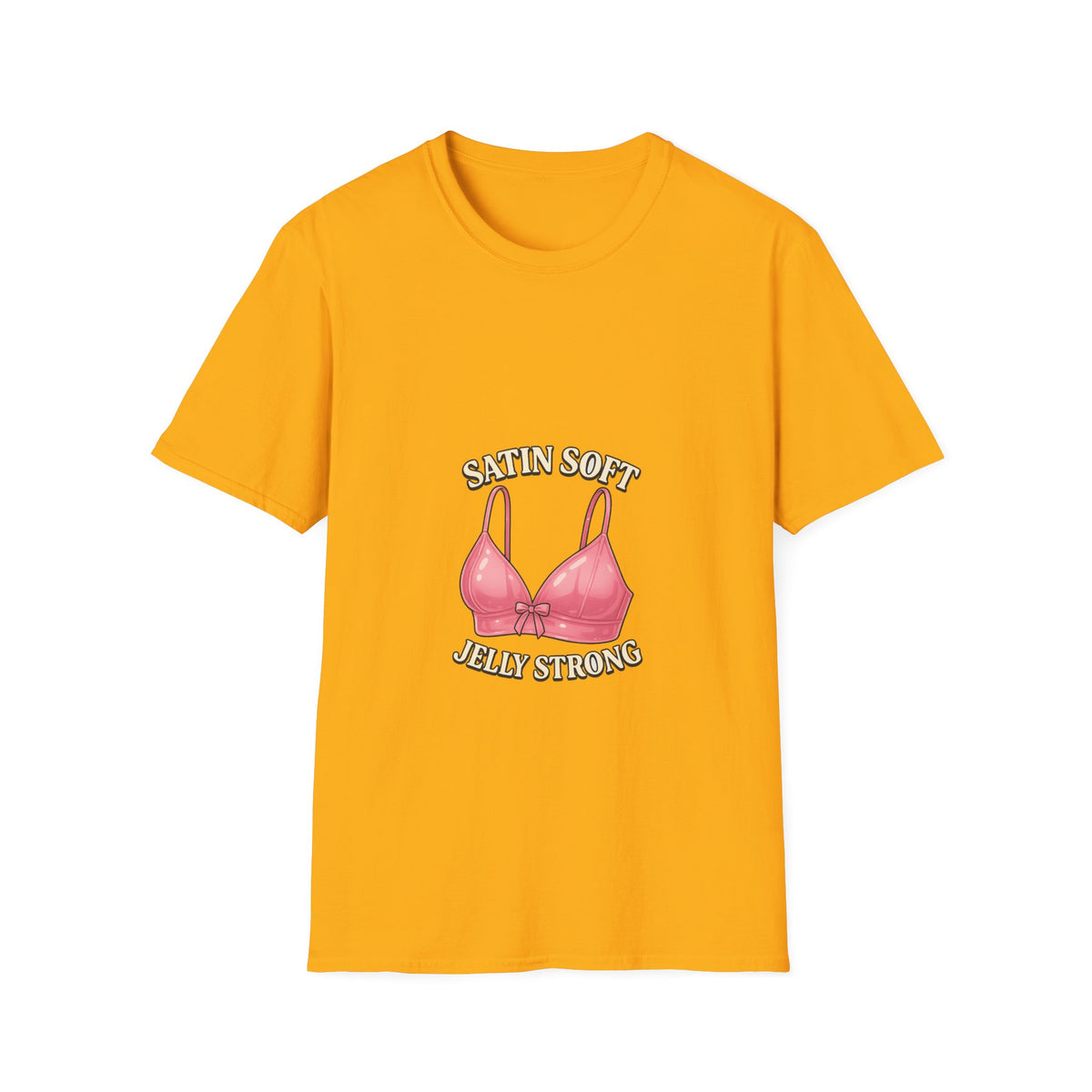 Graphic Tee — "Satin Soft Jelly Strong" Pink Bra Illustration- Trending Now - October 2026
