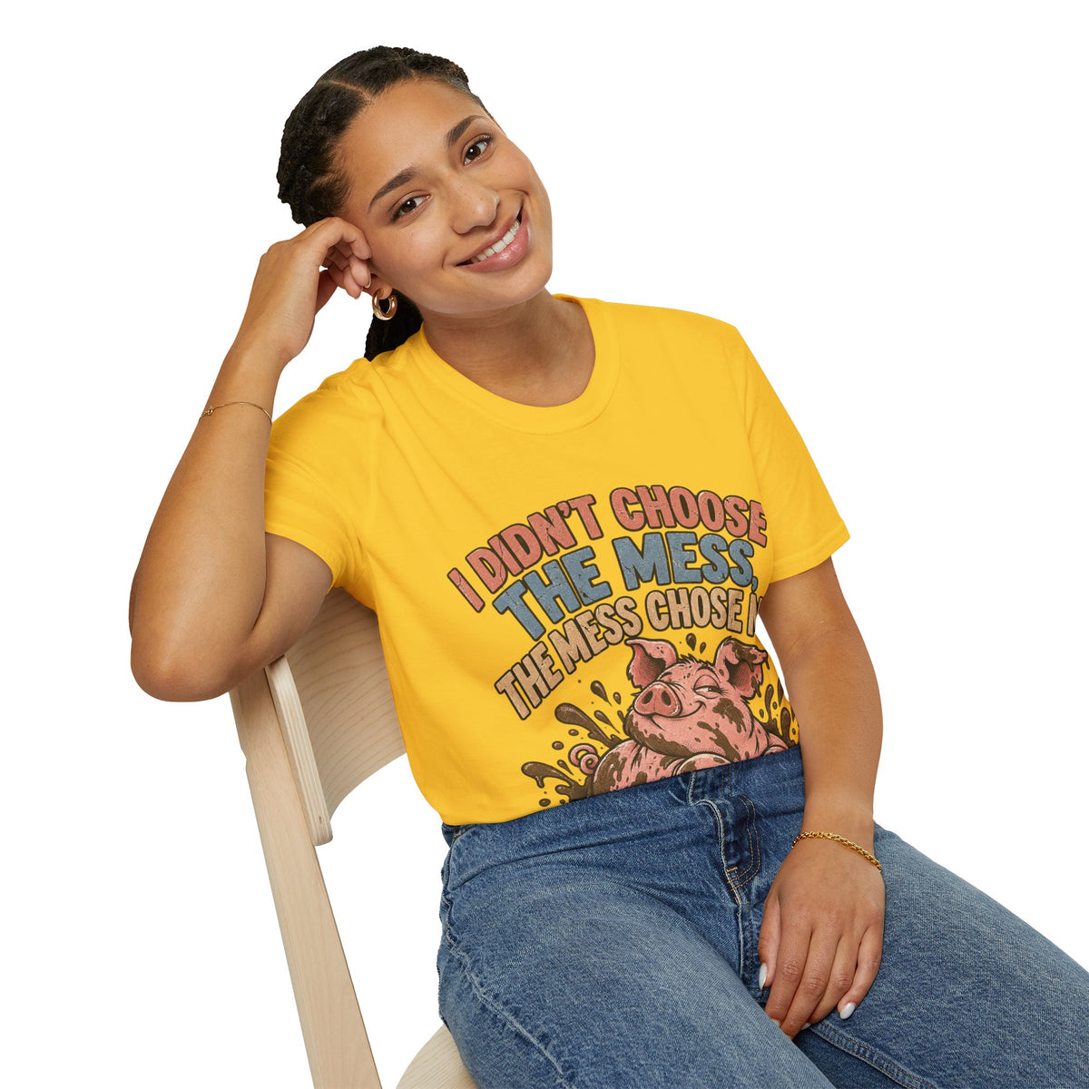 Funny Pig Graphic T-Shirt — "I Didn’t Choose the Mess, The Mess Chose Me"