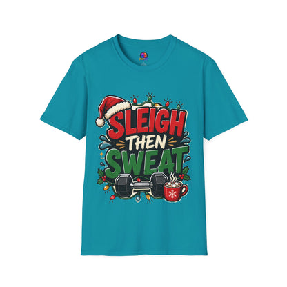 Sleigh Then Sweat T-Shirt — Funny Christmas Gym Holiday Tee
