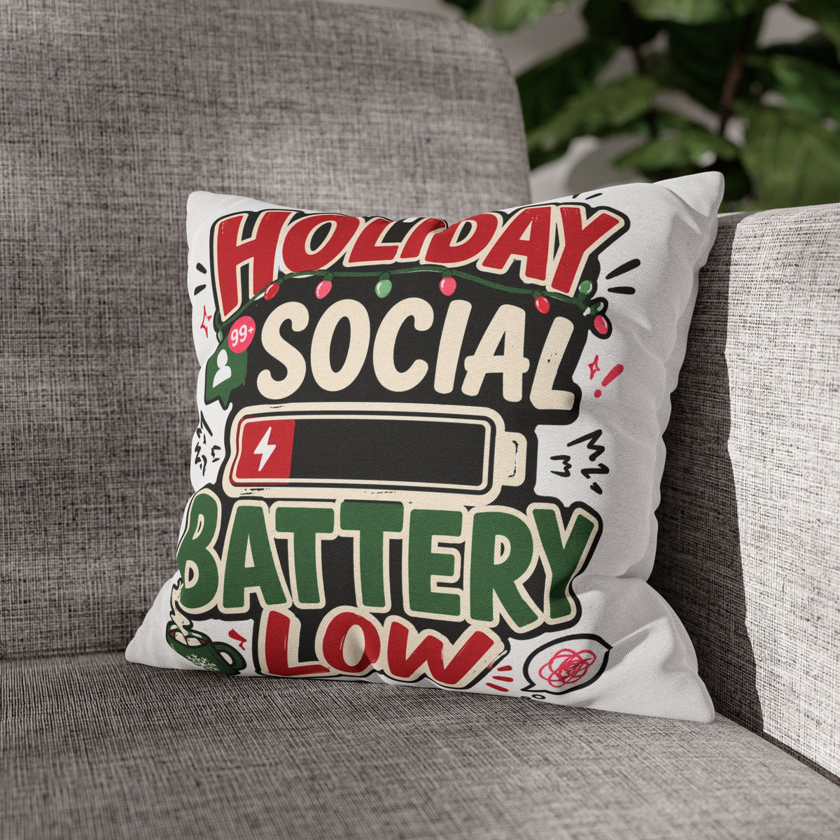 Holiday Social Battery Low Modern Day Christmas  Pillowcase
