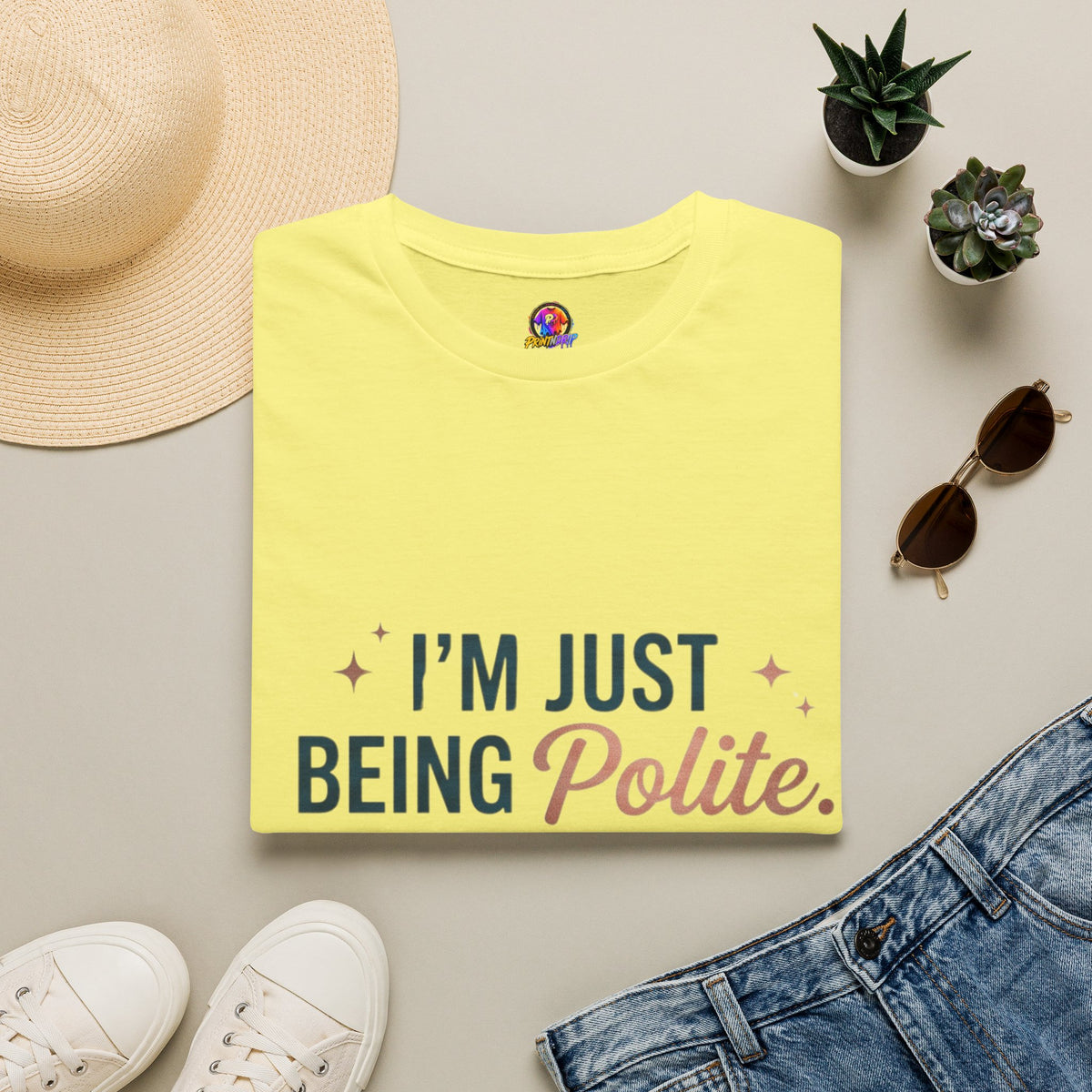 Polite Slogan T-Shirt — “I’m Just Being Polite” Casual Graphic Tee
