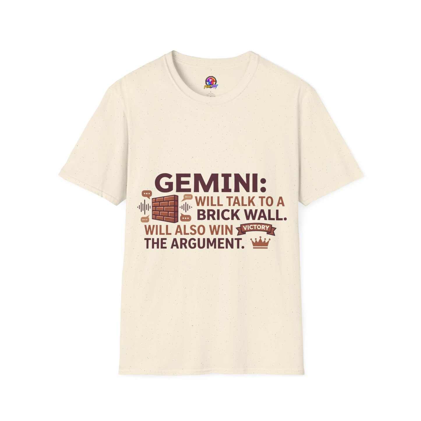 Gemini T-Shirt — "Gemini: Will Talk to a Brick Wall, Will Also Win the Argument" Astrological Tee