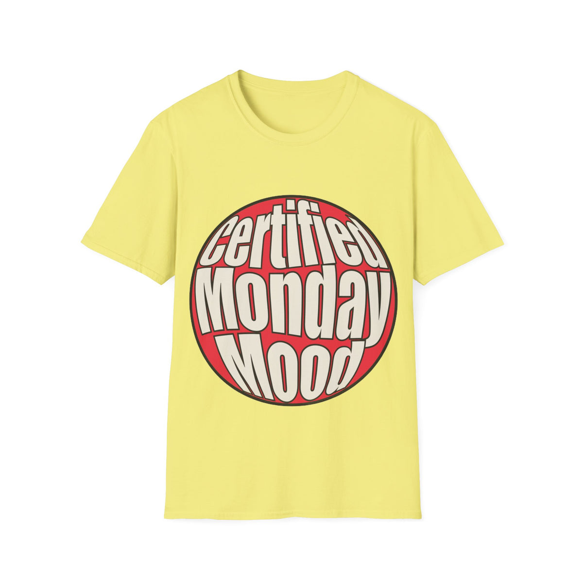 Certified Monday Mood T-Shirt - Trending Now - August 2026