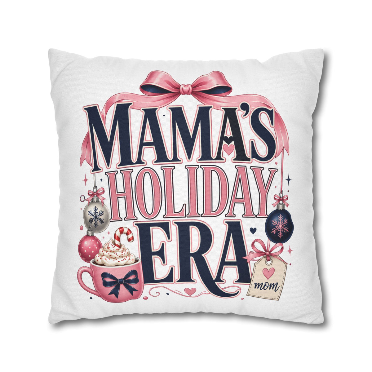 Mama’s Holiday Era Modern Day Christmas  Pillowcase