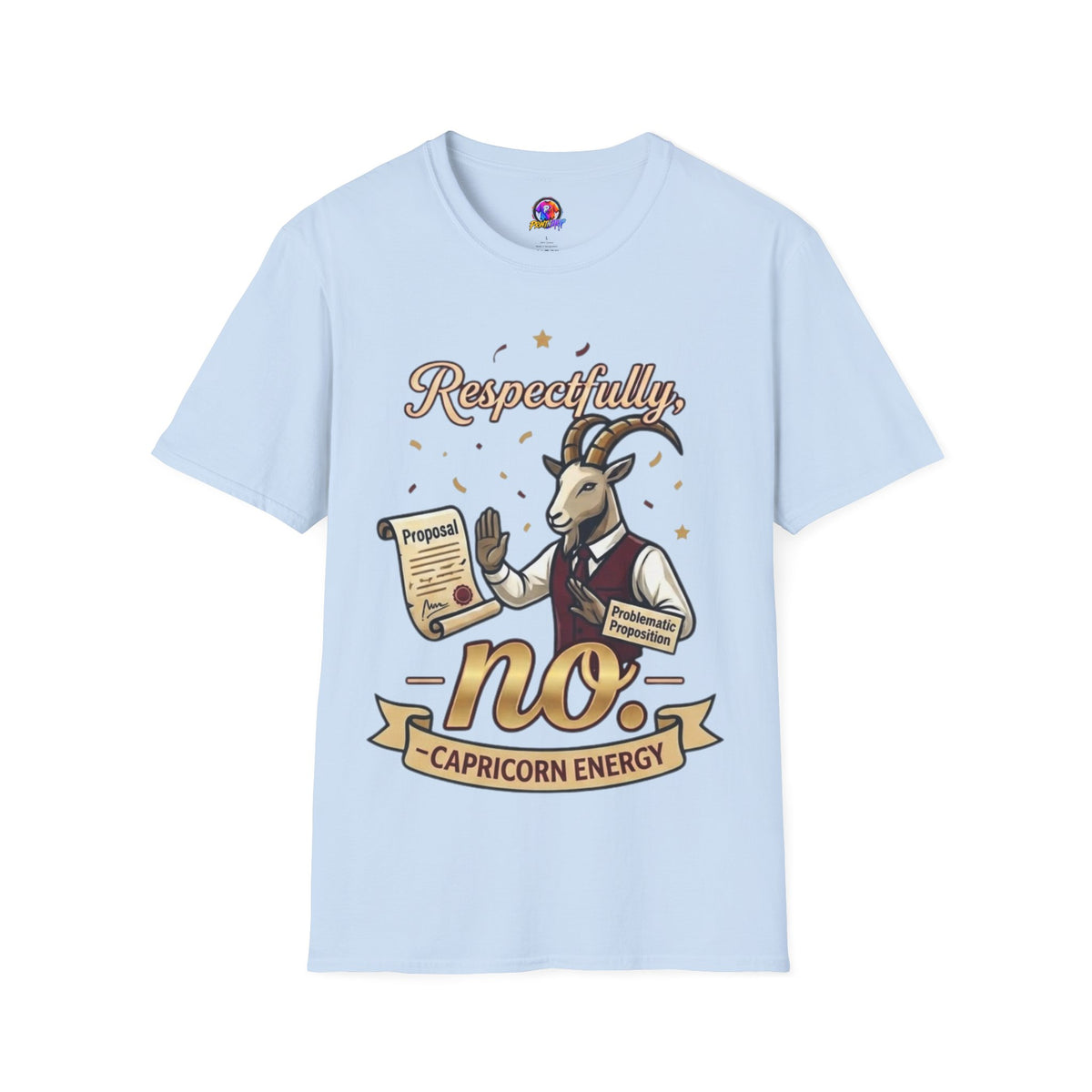 T-Shirt — "Respectfully, No" Capricorn Goat Proposal Funny Zodiac Tee