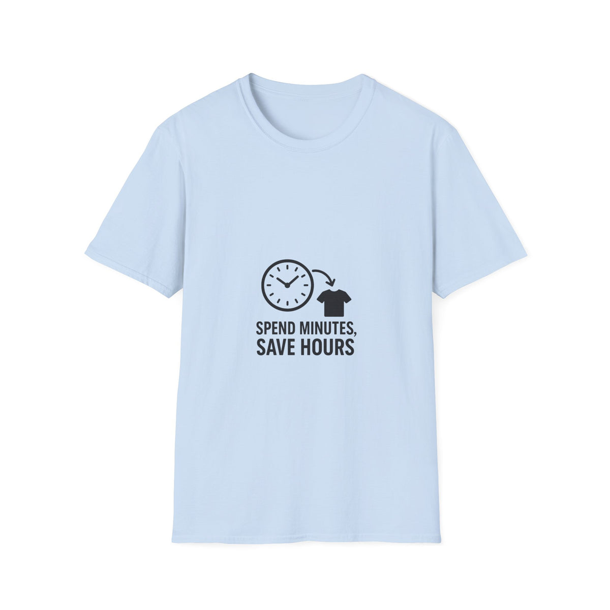 Save Time Minimalist T‑Shirt — “Spend Minutes Save Hours” Graphic Tee - Trending Now - October 2026