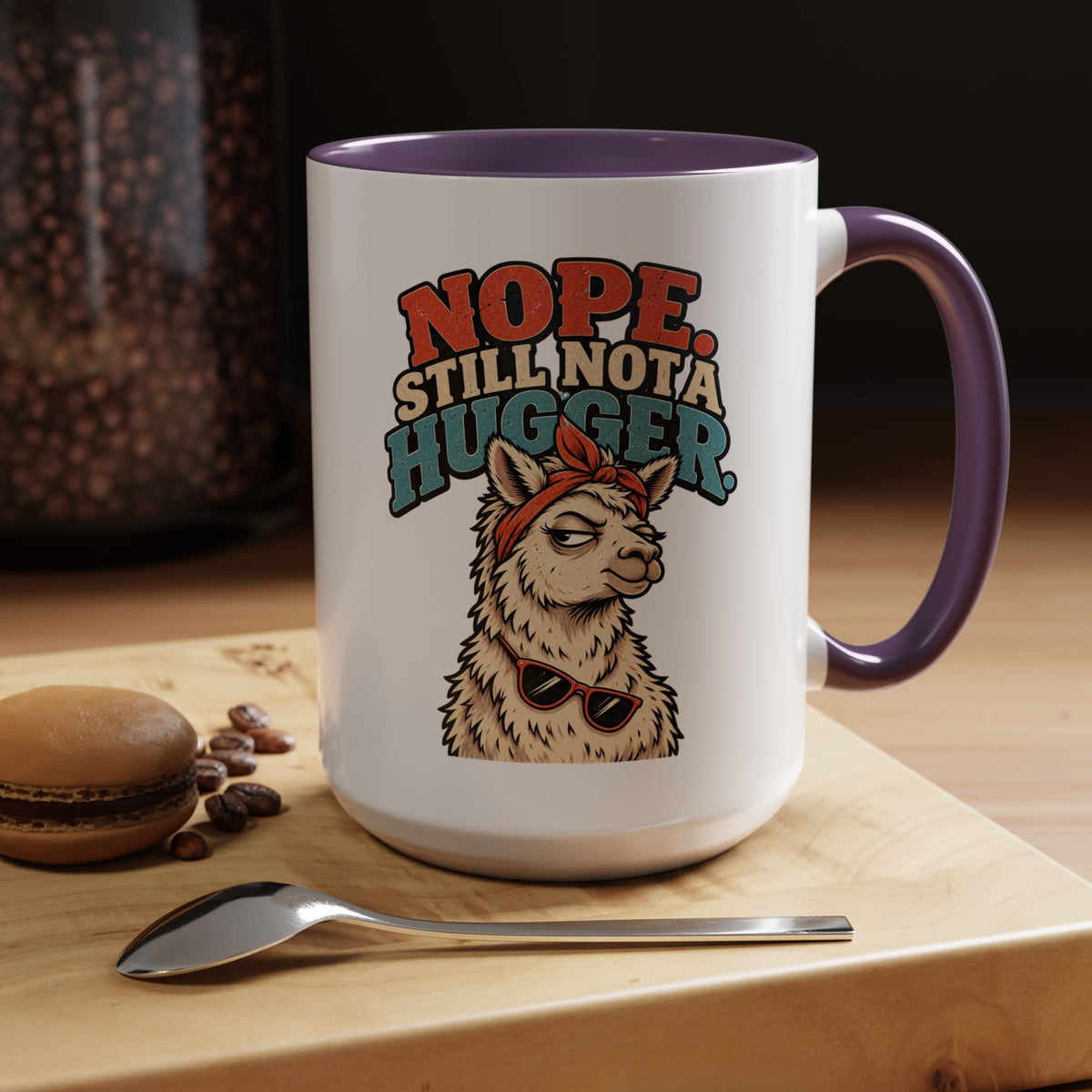 Funny And Witty "Nope Still Not Hugger" Accent Coffee Mug (11, 15oz)
