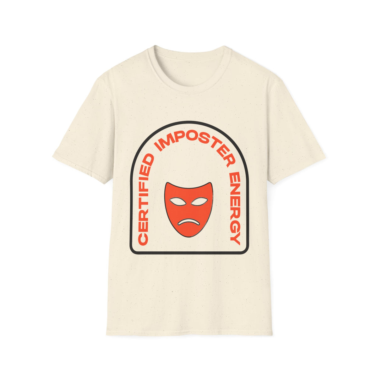 Certified Imposter Energy T-Shirt — Funny Sarcastic Graphic Tee - Trending Now - August 2026