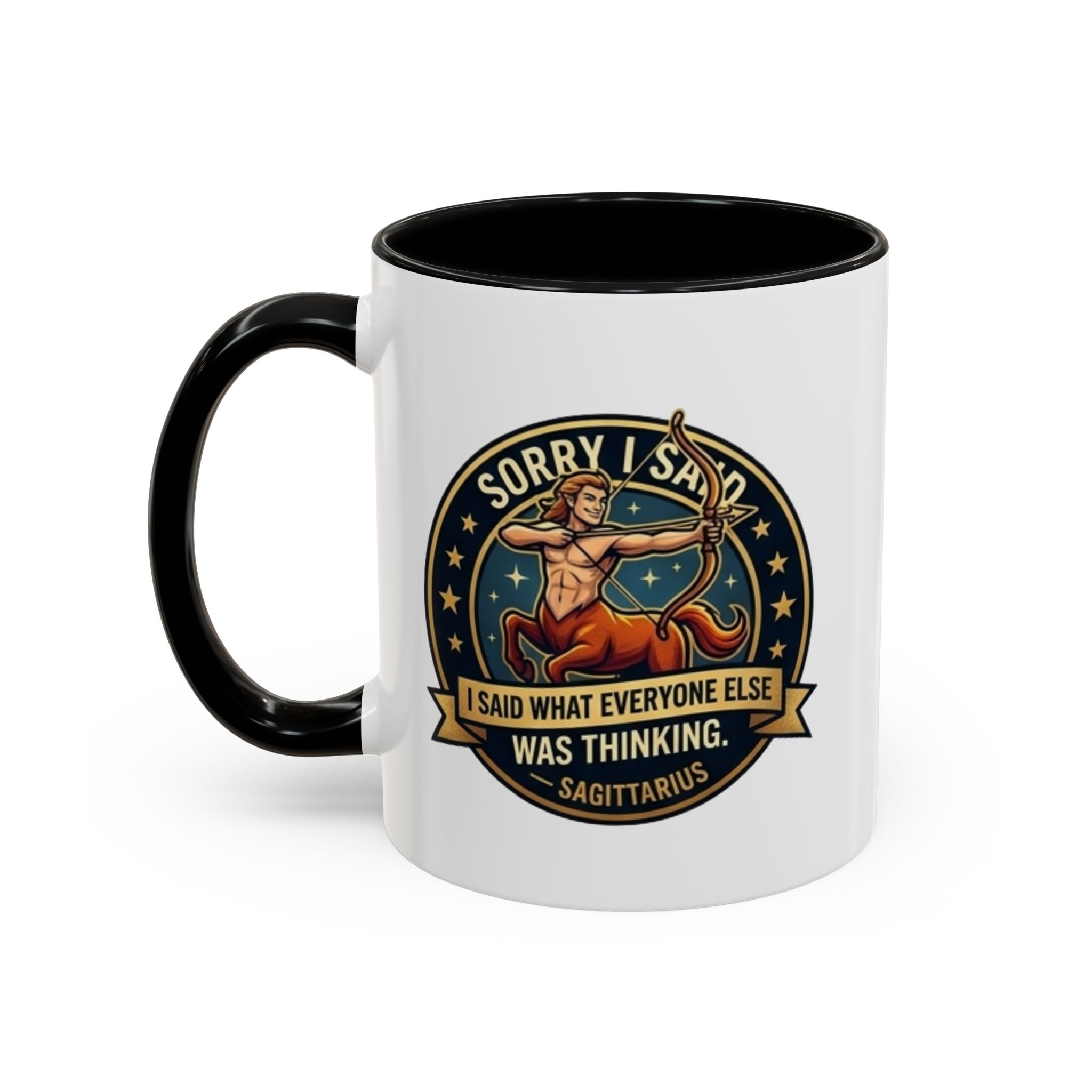 Sagittarius Coffee Mug — "Sorry I Said What Everyone Else Was Thinking" Zodiac Archer Accent Mug