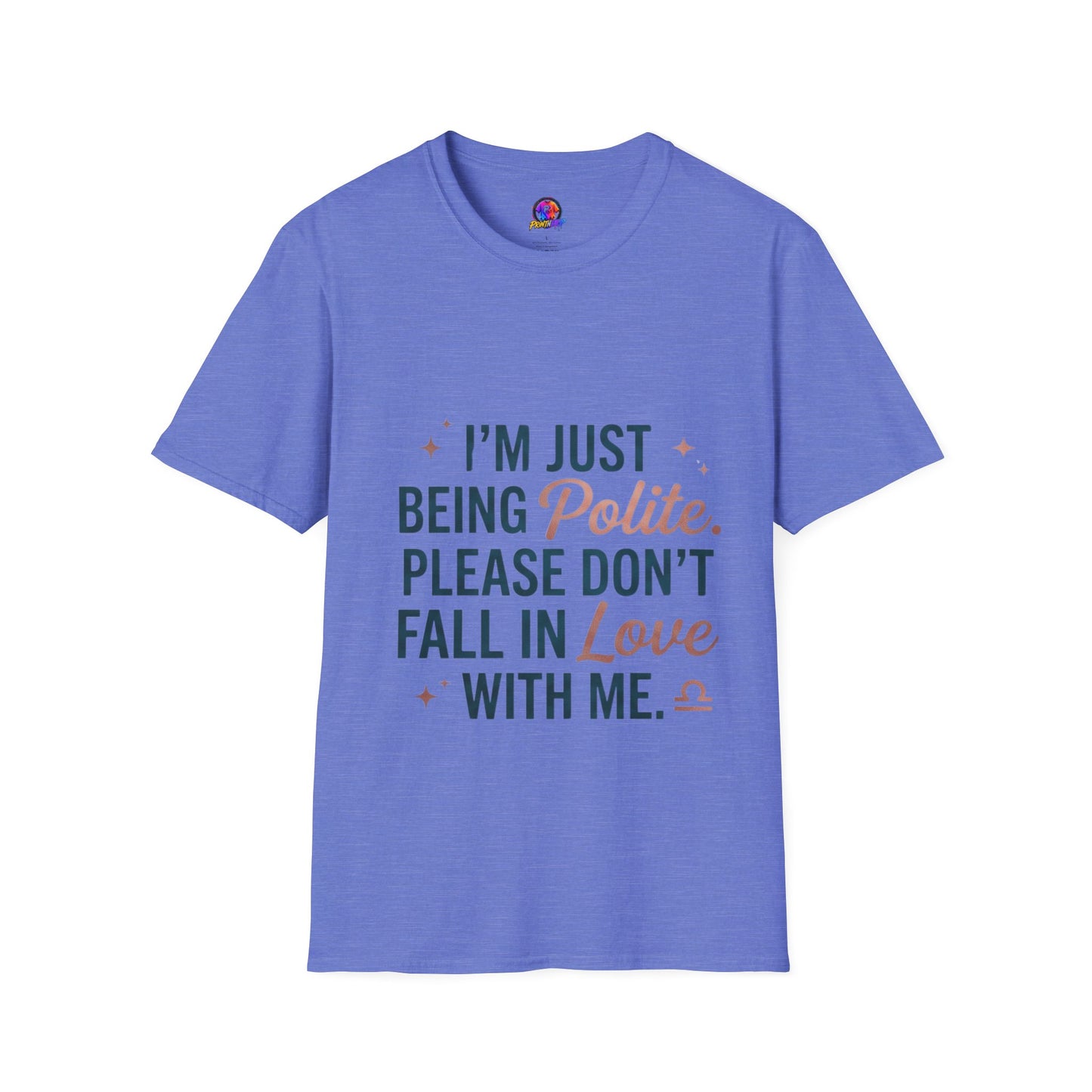Polite Slogan T-Shirt — “I’m Just Being Polite” Casual Graphic Tee
