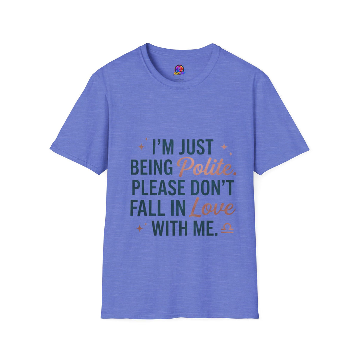Polite Slogan T-Shirt — “I’m Just Being Polite” Casual Graphic Tee