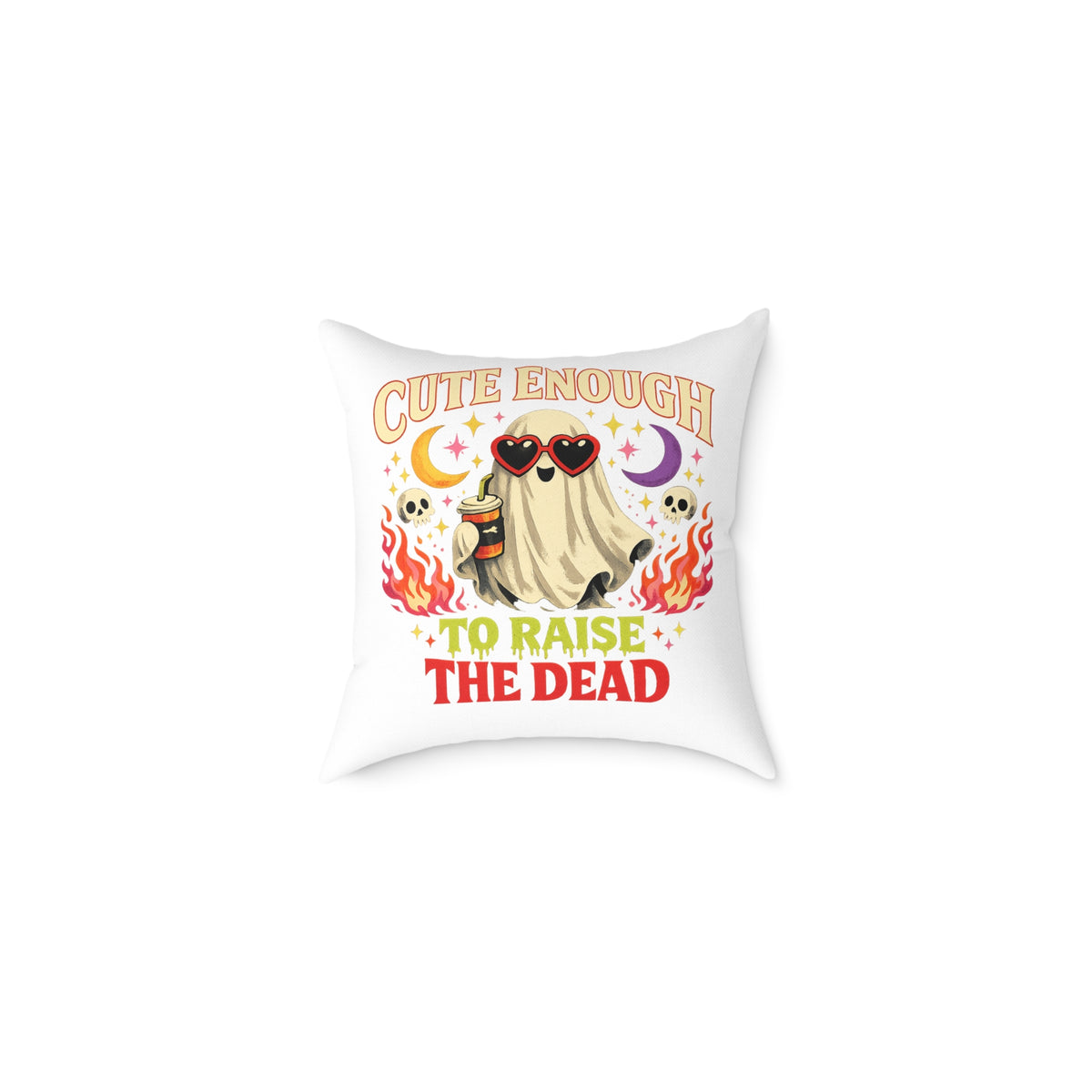 Halloween Ghost Pillow — "Cute Enough to Raise the Dead" Decorative Throw Pillow