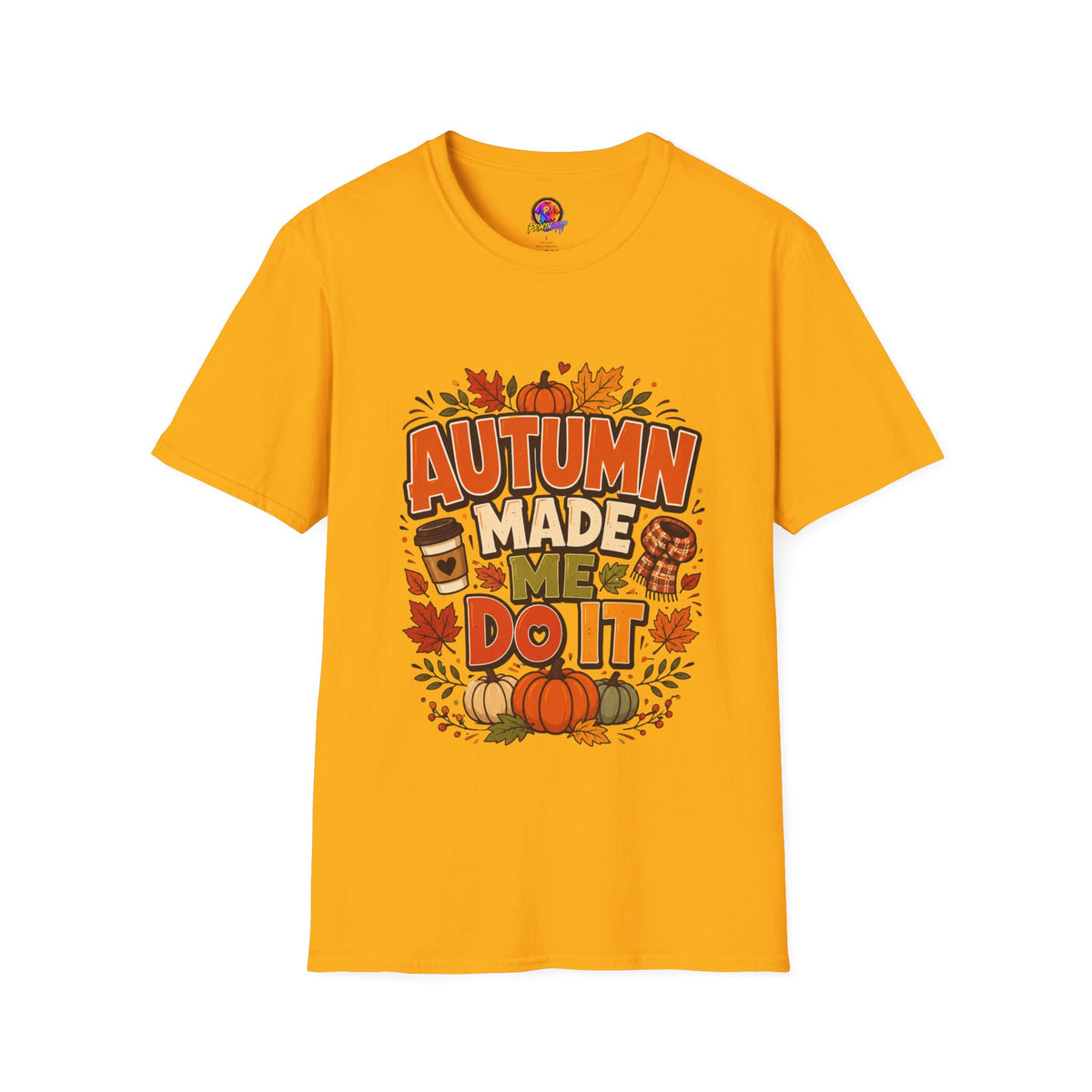 Thanksgiving T-shirt Autumn Made Me Do It T-Shirt — Fall Pumpkin & Leaves Graphic Tee