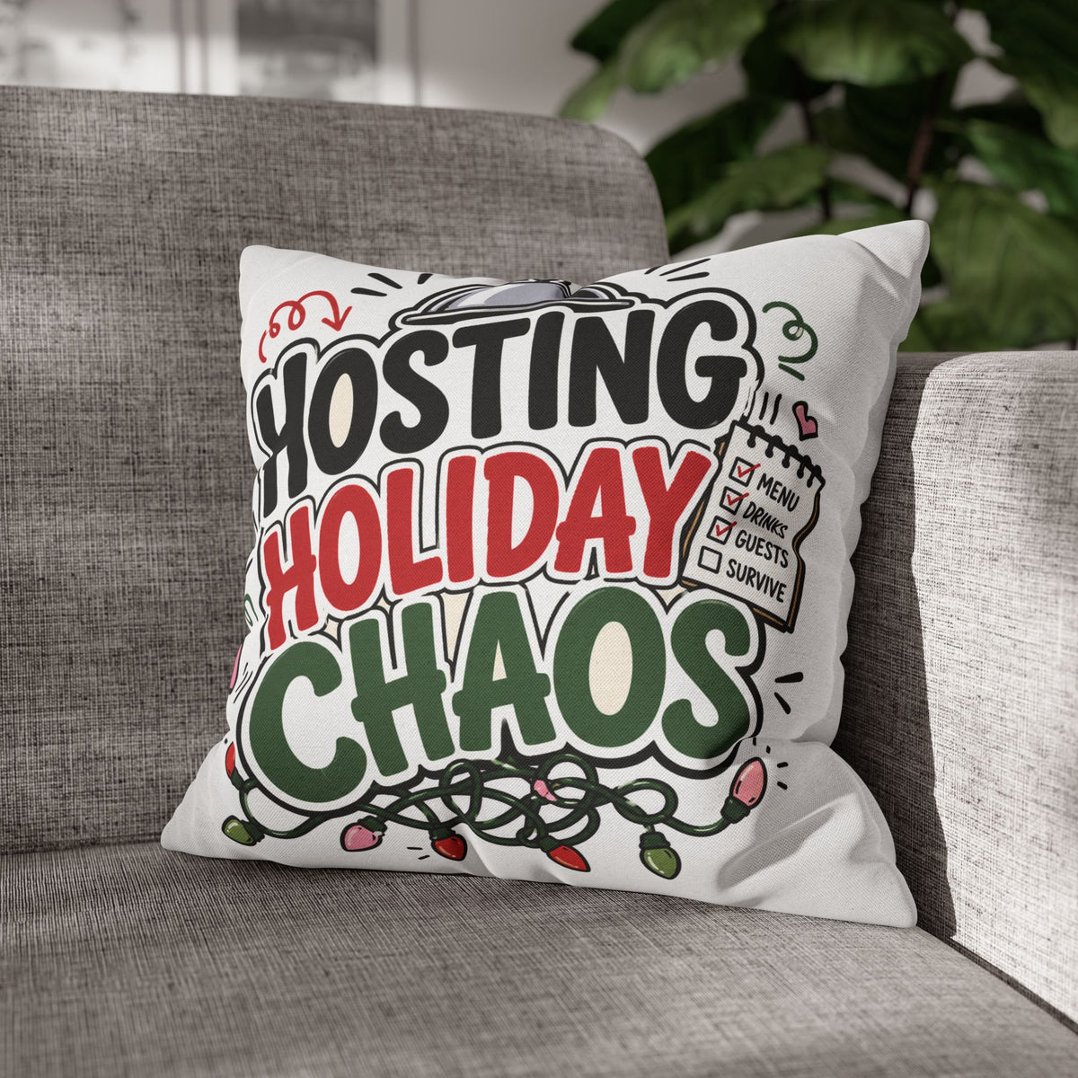 Hosting Holiday Chaos Pillowcase Modern Day Christmas  — Funny Christmas Throw Pillow for Holiday Hosts