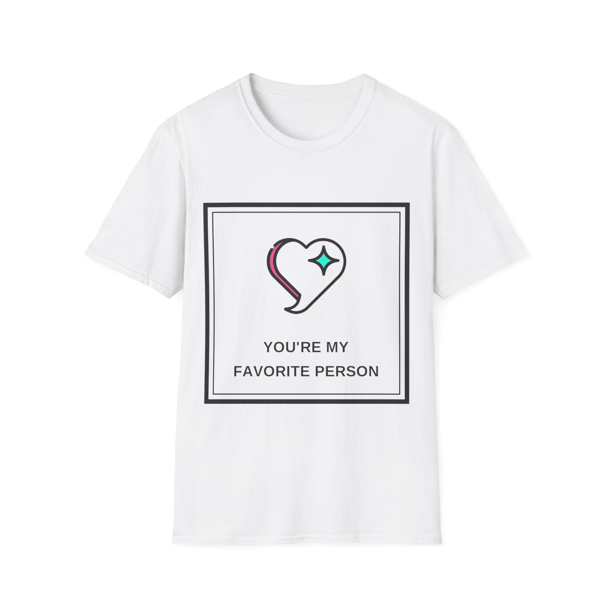 T‑Shirt — "You're My Favorite Person" Heart Graphic Tee - Trending Now - August 2026