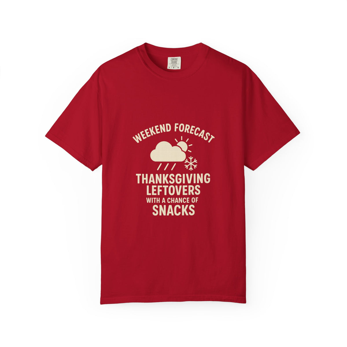 Thanksgiving Leftovers T-Shirt — “Weekend Forecast: Thanksgiving Leftovers with a Chance of Snacks” - Trending Now - October 2026