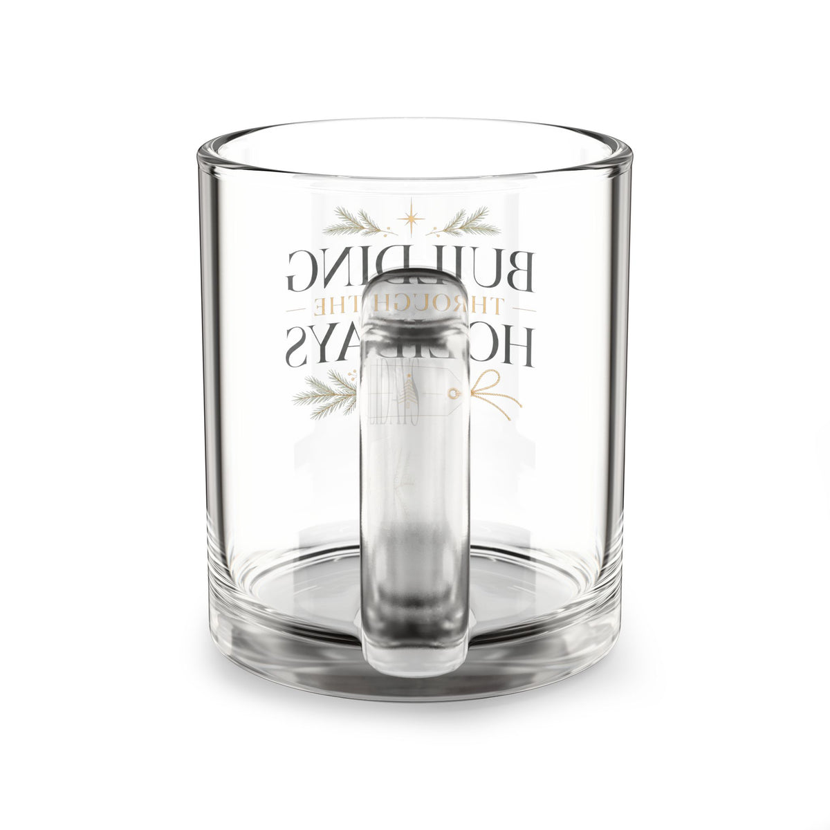 Christmas Glass Mug Building Through the Holidays Glass Mug — 10oz Festive Holiday Coffee Cup