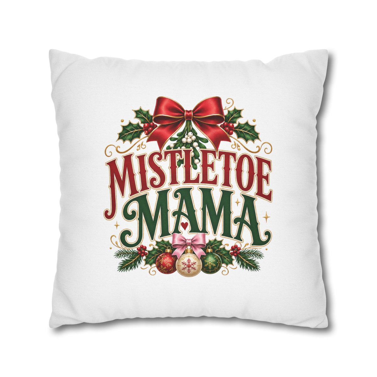 Christmas Mistletoe Mama Holiday Pillowcase