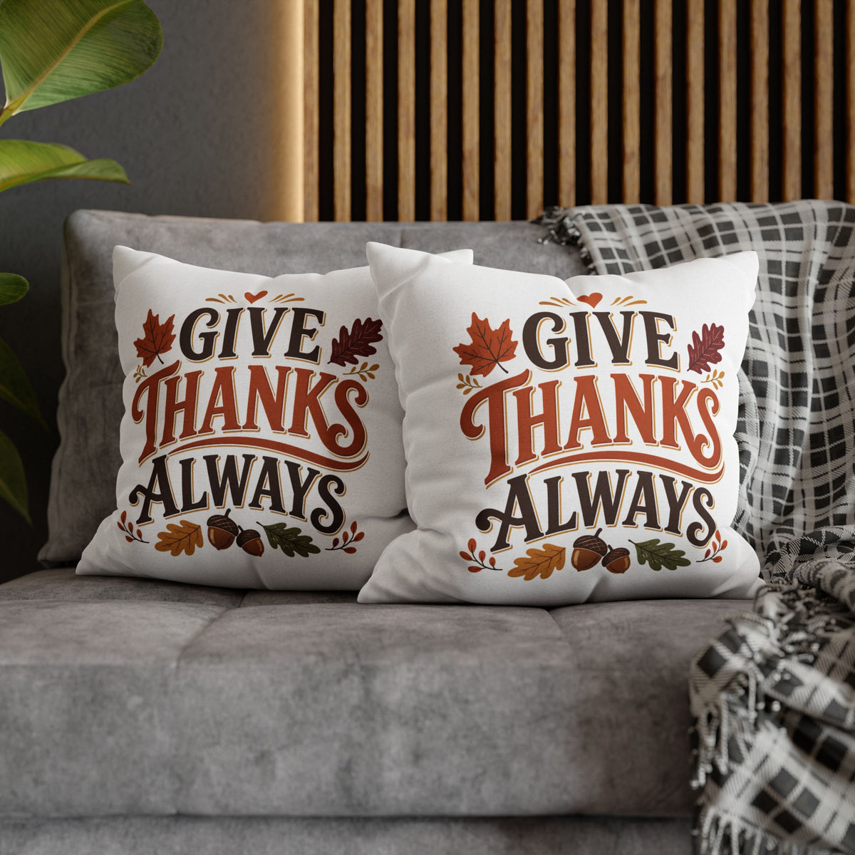 Thanksgiving Give Thanks Always Throw Pillowcase — Thanksgiving Fall Decorative Pillow Cover