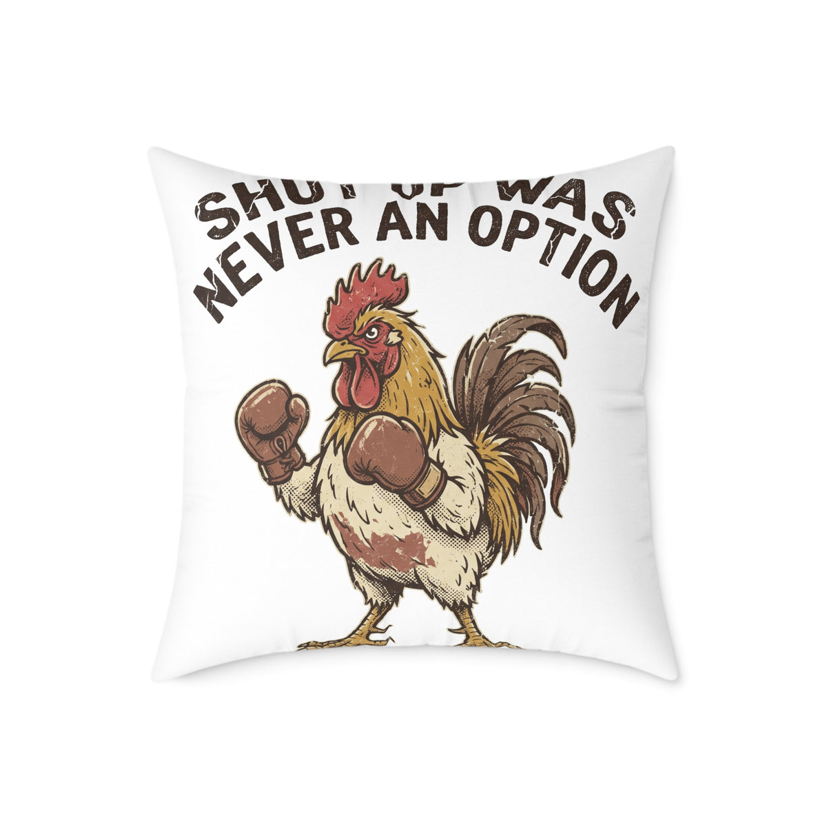 Rooster Boxing Pillow — Funny "Shut Up" Funny Farm Animal Throw Pillow
