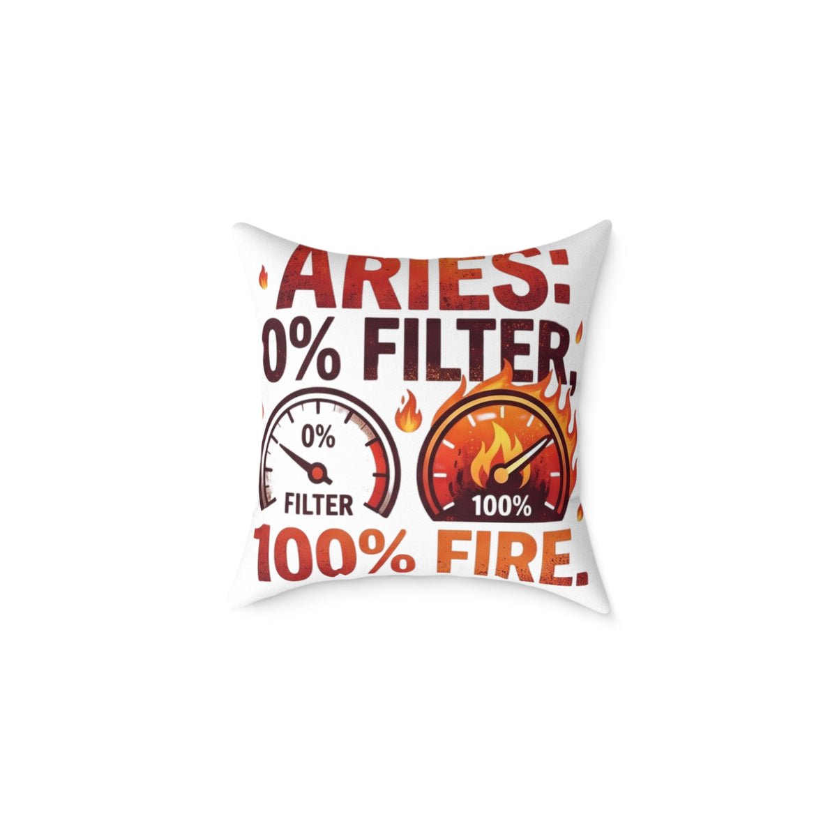 Aries 0% Filter 100% Fire Square Poly Canvas Pillow
