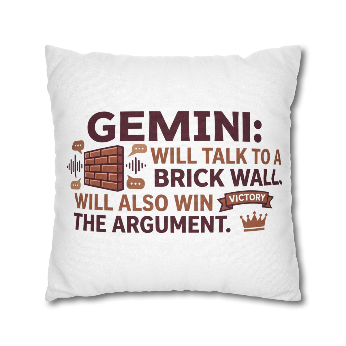 Gemini Pillowcase — "Will Talk to a Brick Wall, Will Also Win the Argument" Astrological Throw Pillow Cover