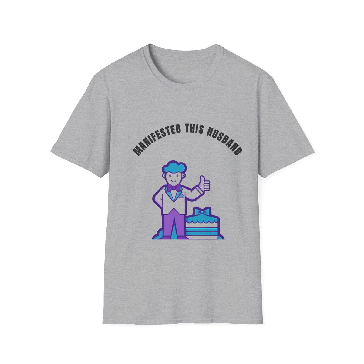 Manifested This Husband T-Shirt — Funny Couple Gift Tee - Trending Now - September 2026