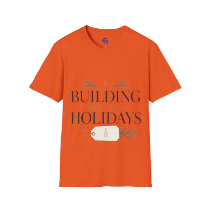 Holiday T-Shirt — "Building Through the Holidays" Christmas Graphic Tee