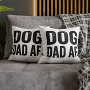 Funny Dog Dad AF Pillowcase — Funny Pet Lover Throw Pillow Cover